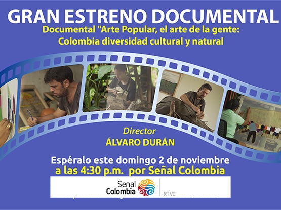 El arte popular llega a la pantalla de Señal Colombia para retratar la diversidad cultural y natural del país